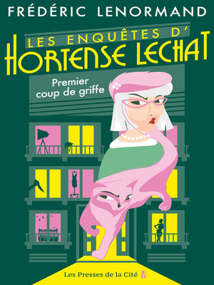 cover image of Les enquêtes d'Hortense Lechat--Premier coup de griffe